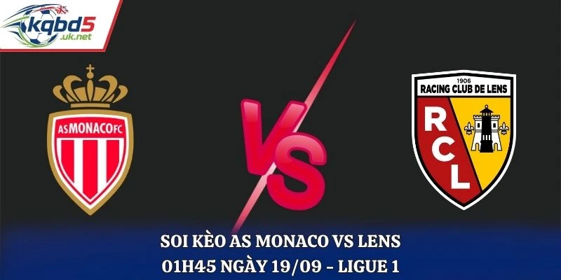 Soi Kèo AS Monaco vs Lens Lúc 01H45 Ngày 19/09/2026 - Ligue 1